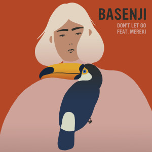 Dengarkan Don't Let Go lagu dari Basenji dengan lirik