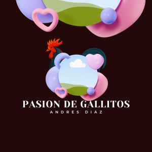 Andres Díaz的專輯pasion de gallitos