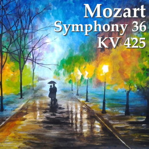 Listen to Mozart Symphony 36, KV 425, 3 song with lyrics from The St Petra Russian Symphony Orchestra