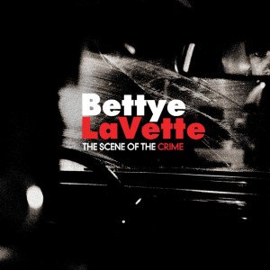 Bettye Lavette的專輯The Scene of the Crime (Explicit)