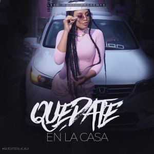 收聽Queen Nicky的Quedate en la casa歌詞歌曲