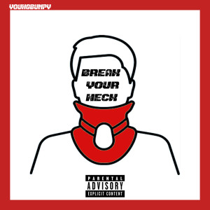 Youngbumpy的專輯Break Your Neck (Explicit)