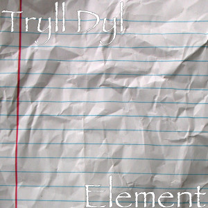 收聽Tryll Dyl的Element (Explicit)歌詞歌曲