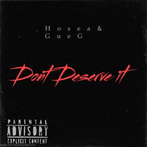 อัลบัม Dont deserve it (feat. Que g) ศิลปิน Hosea