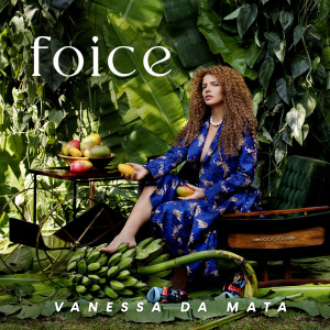 Vanessa Da Mata的專輯Foice
