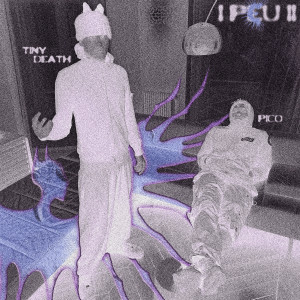 Listen to 1 PEU 2 song with lyrics from TINY DEATH
