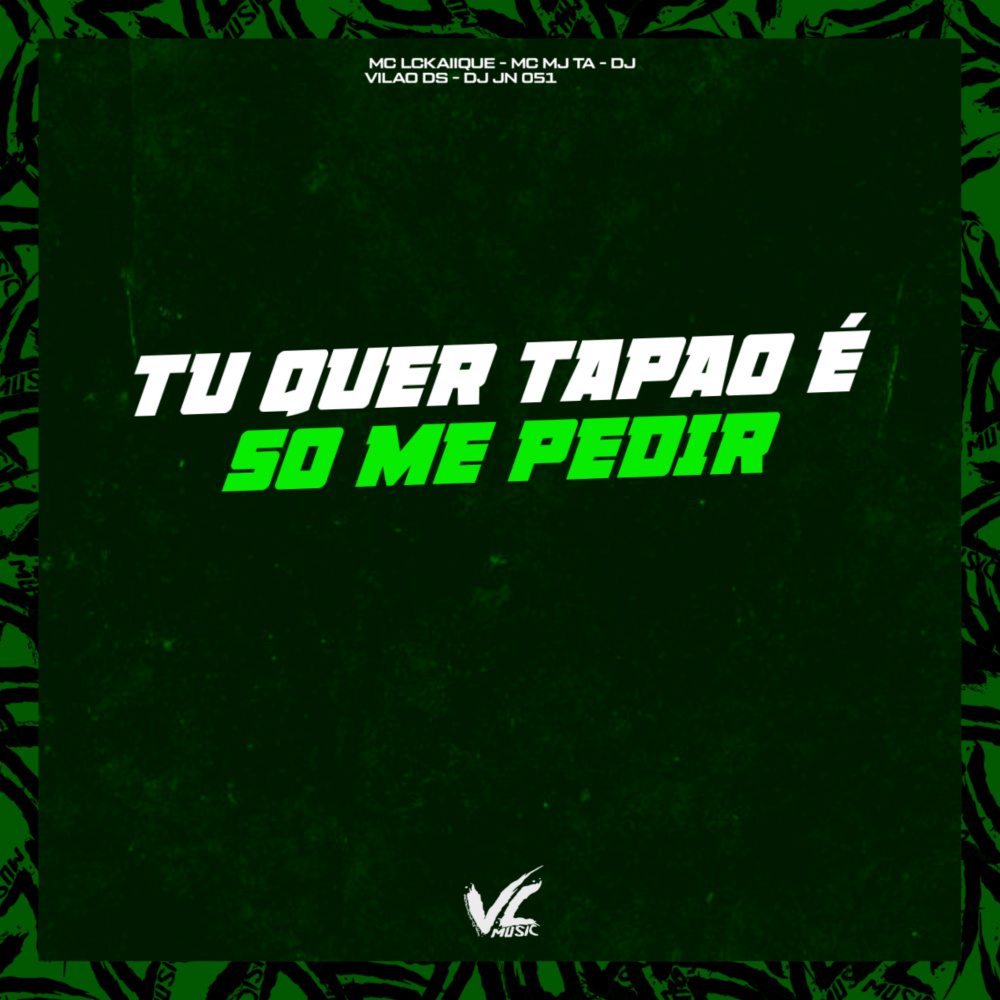 Tu Quer Tapão É Só Me Pedir (feat. MC LCKaiique) (Explicit)