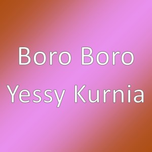 Album Yessy Kurnia oleh Boro Boro