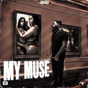 收聽Josiah的My Muse (Explicit)歌詞歌曲