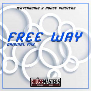 Listen to FreeWay(feat. JeayChroniQ) song with lyrics from Housemasters