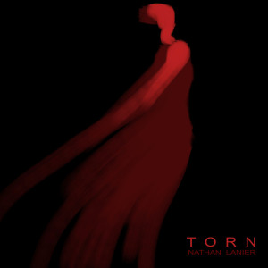 ดาวน์โหลดและฟังเพลง Torn พร้อมเนื้อเพลงจาก Nathan Lanier