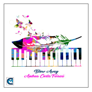 ดาวน์โหลดและฟังเพลง Blow Away พร้อมเนื้อเพลงจาก Andrea Costa Ferrari