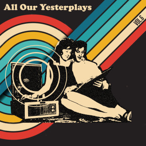 Various Artists的專輯All Our Yesterplays, Vol. 6
