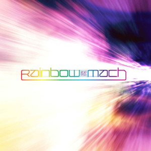 收聽Rainbow的Mach歌詞歌曲