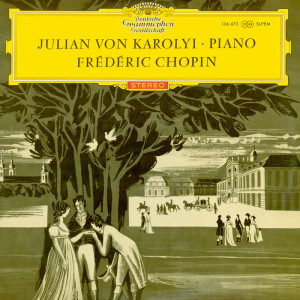 收聽Julian von Karolyi的Chopin: Waltz No.14 in E Minor, Op.Posth.歌詞歌曲