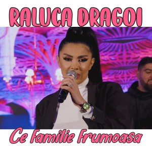 Listen to Ce familie frumoasa song with lyrics from Raluca Dragoi