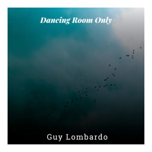 Album Dancing Room Only from Guy Lombardo & His Royal Canadians