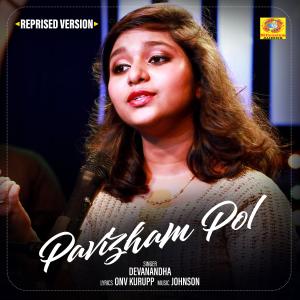 Listen to Pavizham Pol (Reprised Version) song with lyrics from Devanandha