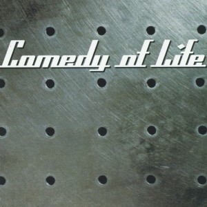 Album Comedy of Life from Comedy of Life