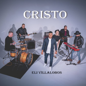 收听Eli Villalobos的Cristo歌词歌曲