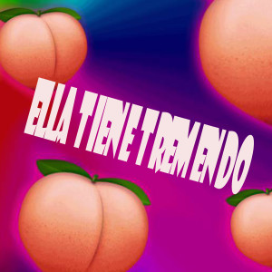 Listen to Ella Tiene Tremendo song with lyrics from Tremendo