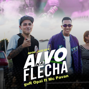 收聽guR Opai的Alvo na Flecha歌詞歌曲