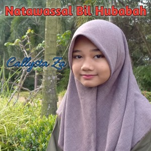 Dengarkan lagu Natawassal Bil Hubabah nyanyian Callysta Za dengan lirik