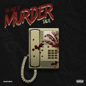 Lil Gotit的專輯Murder Talk (feat. Lil Gotit) [Explicit]