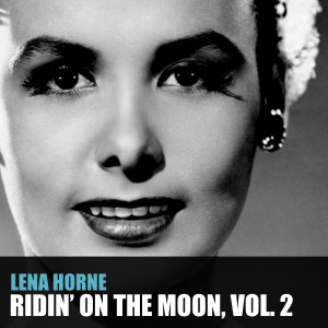 收聽Lena Horne的Medley: How's Your Romance / After You/Love of My Life / It's Alright with Me歌詞歌曲