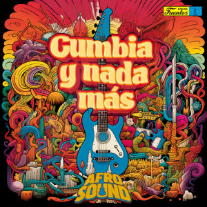 Afrosound的专辑Cumbia y Nada Más