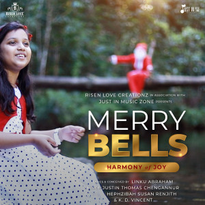 ดาวน์โหลดและฟังเพลง Merry Bells (Harmony of Joy) พร้อมเนื้อเพลงจาก Justin Thomas Chengannur