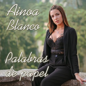 收聽Ainoa Blanco的Palabras de Papel歌詞歌曲