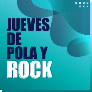 Various的專輯Jueves de pola y rock