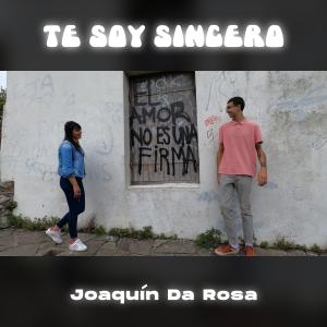 ดาวน์โหลดและฟังเพลง Te Soy Sincero พร้อมเนื้อเพลงจาก Joaquín Da Rosa