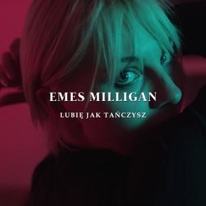 Emes Milligan的专辑Lubię jak tańczysz