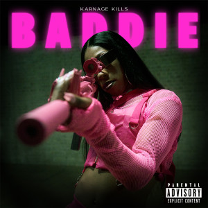 อัลบัม Baddie (Explicit) ศิลปิน Karnage Kills