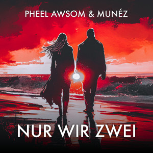 Pheel Awsom的專輯Nur wir zwei