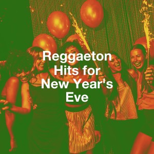 Reggaeton Hits for New Year's Eve