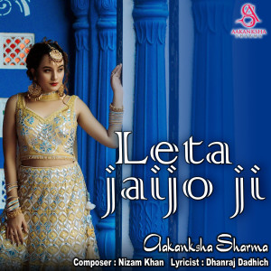 Listen to Leta Jaijo Ji song with lyrics from Aakanksha Sharma
