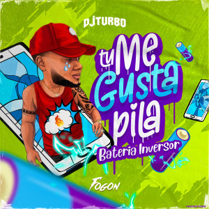 收聽DJ Turbo的Tu Me Gusta Pila Bateria Inversor (Remix)歌詞歌曲
