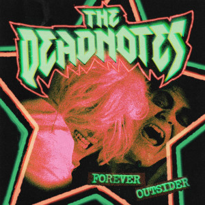 The Deadnotes的專輯Forever Outsider (Explicit)