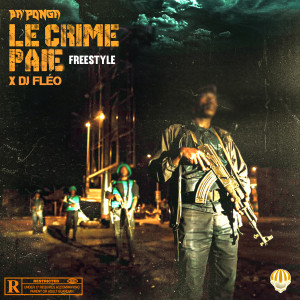 ดาวน์โหลดและฟังเพลง Le crime paie (Explicit) (Freestyle|Explicit) พร้อมเนื้อเพลงจาก BA'PONGA