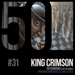 King Crimson的專輯Dr. Diamond (KC50, Vol. 31) (Live in Mainz)