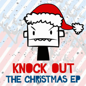 收聽Knock Out的The Untold Truth About X-Mas歌詞歌曲