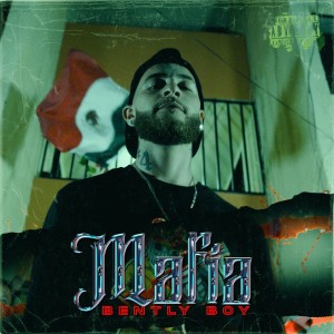 Album MAFIA (Explicit) oleh BENTLY BOY
