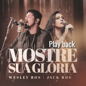 Wesley Ros的專輯Mostre Sua Glória (Playback)