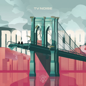 收聽TV Noise的Don't Stop (Explicit)歌詞歌曲