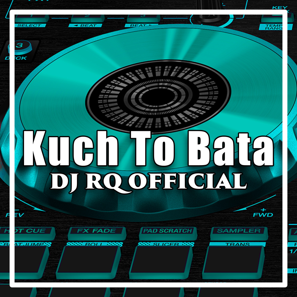 Kuch To Bata