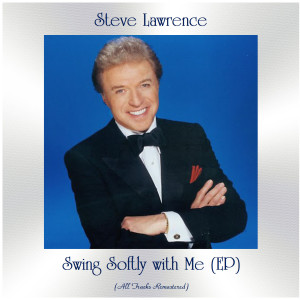 Swing Softly with Me (EP) (All Tracks Remastered)