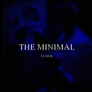 Album The Minimal oleh Luber